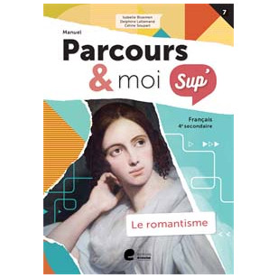 Parcours & moi SUP 4 - Manuel 7- Le romantisme